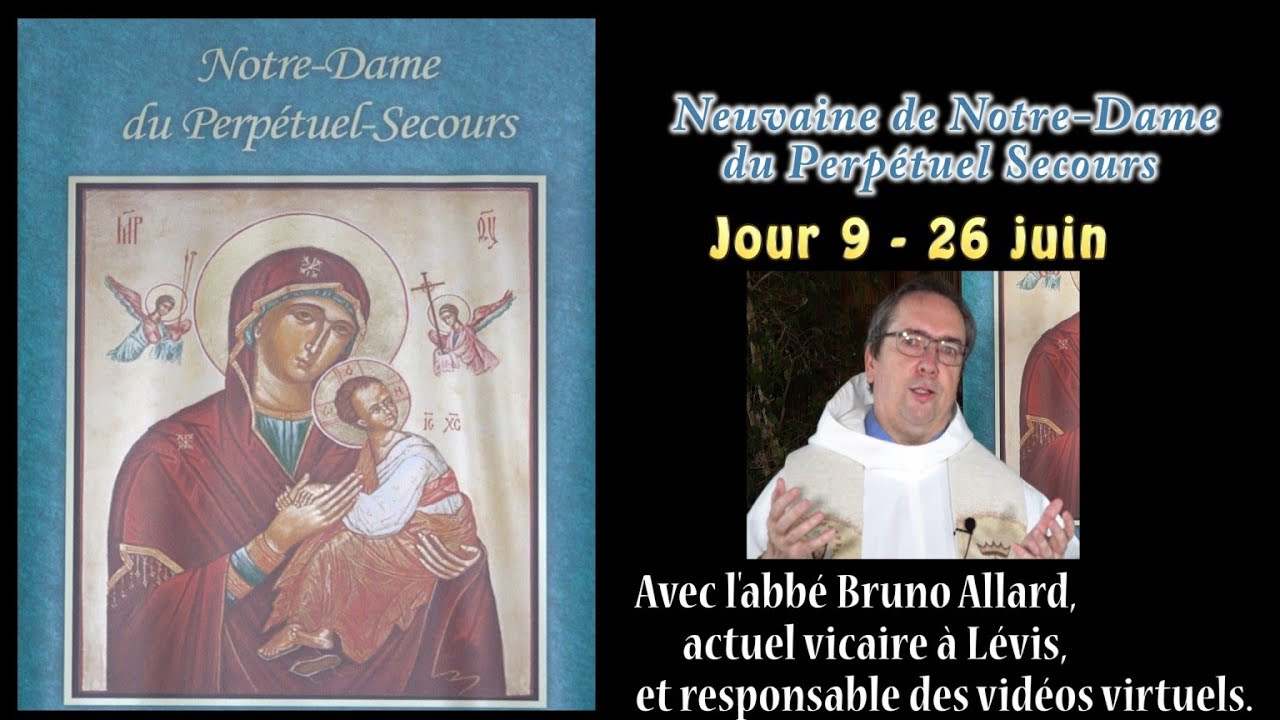Jour 9 - le 26 juin : Neuvaine de Notre-Dame du Perpétuel Secours